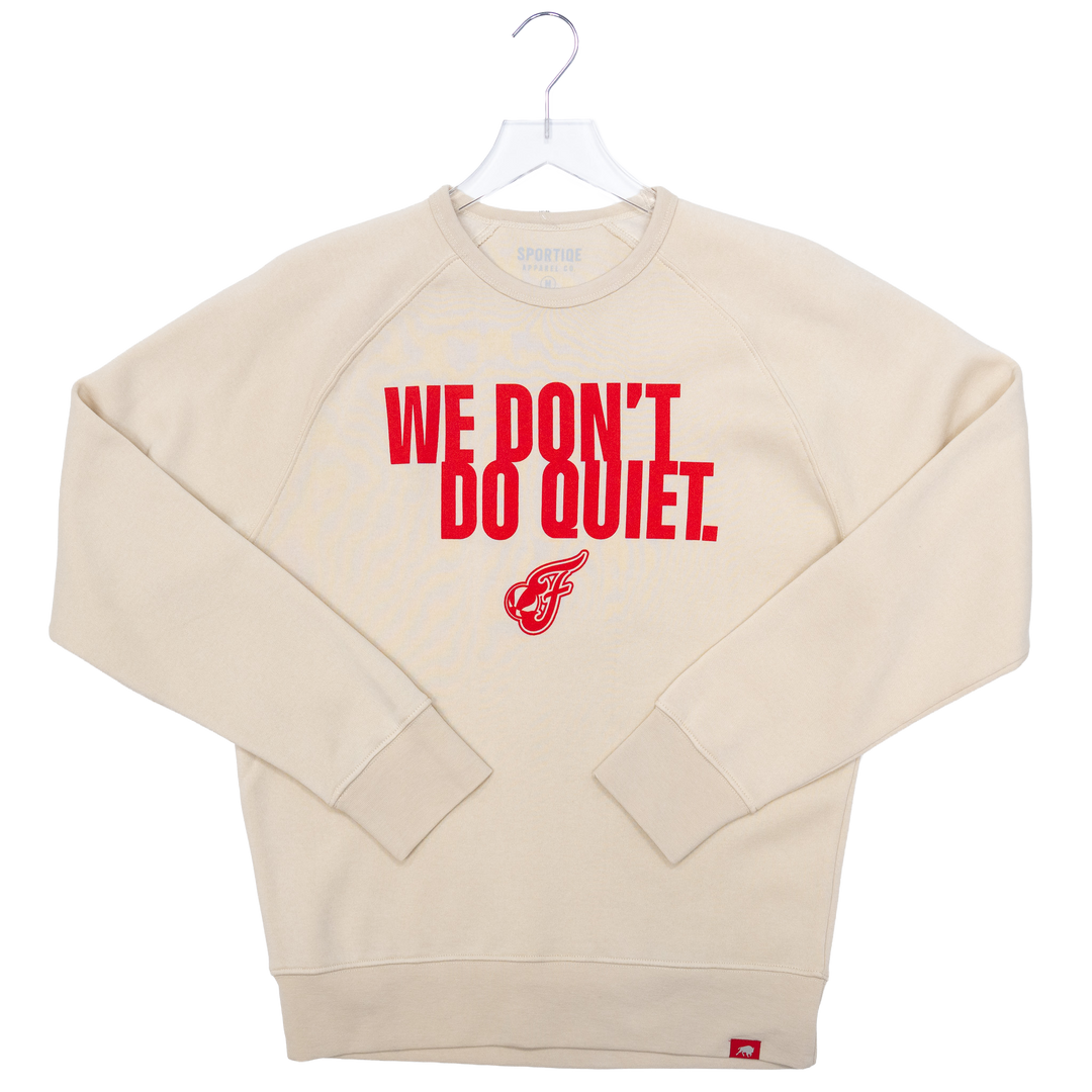 Adult Indiana Fever We Dont Do Quiet Crewneck Sweatshirt in Natural by Sportiqe